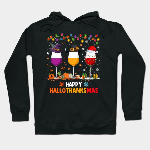 Wine Glasses Halloween Thanksgiving Christmas Happy Hallothanksmas Hoodie by Magazine